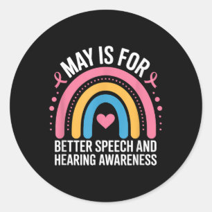 May Is For Better Hearing And Speech Month Slp Pat Classic Round Sticker