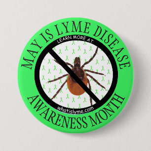 May is Lyme Disease Awareness Month Anti Tick 7.5 Cm Round Badge