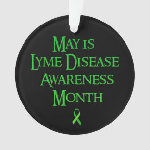 May is Lyme Disease Awareness Month Ornament