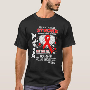 May Is National Stroke Awareness Month T-Shirt