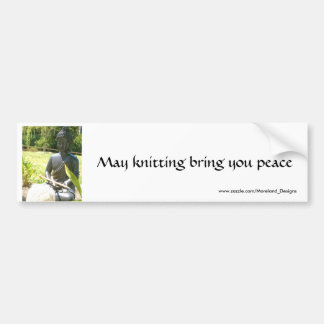 May knitting bring you peace bumper sticker
