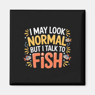 May look normal but talk to fish aquarium _- magnet