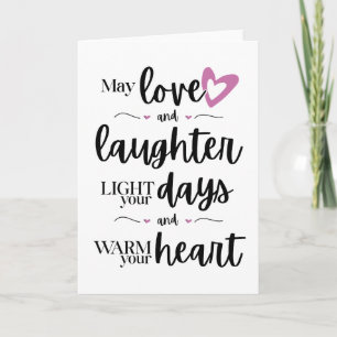 May Love and Laughter Warm Your Heart Card