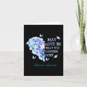 May Love Be What You Remember Most Alzheimer Cute  Card