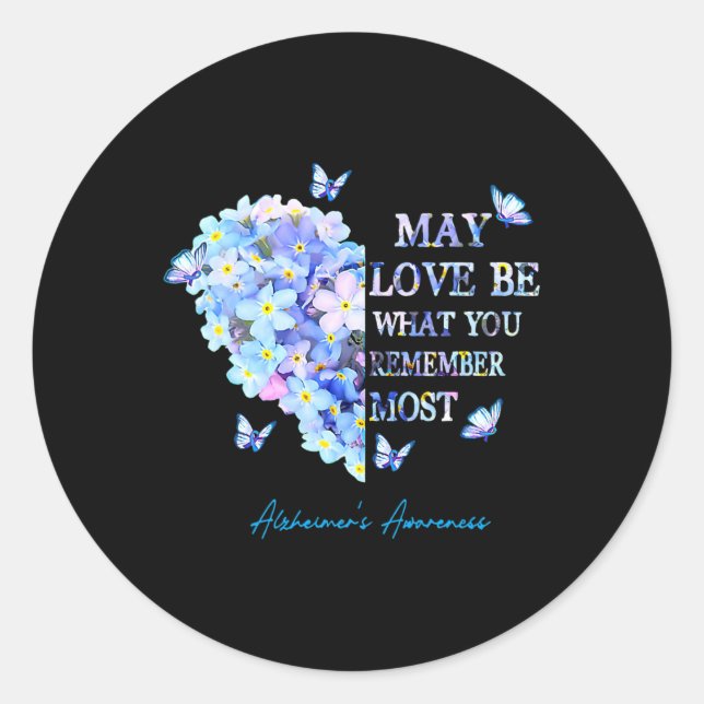 May Love Be What You Remember Most Alzheimer Heart Classic Round Sticker (Front)