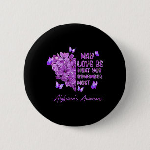 May Love Be What You Remember Most Heimerheimer Aw 6 Cm Round Badge