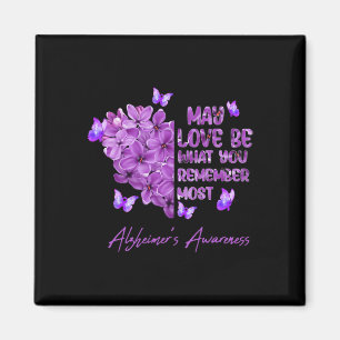 May Love Be What You Remember Most Heimerheimer Aw Magnet
