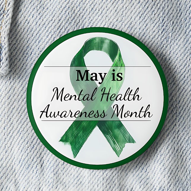 May Mental Health Awareness Month 6 Cm Round Badge (May is Mental Health Awareness Month pinback button.  Green awareness button.)
