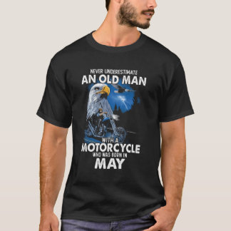 May Never Underestimate An Old Man With A Motorcyc T-Shirt