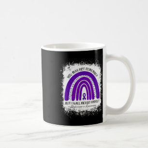 May Not Remember But I Will Never Forget Alzheimer Coffee Mug
