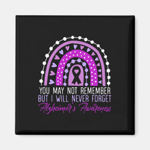 May Not Remember But I Will Never Forget Alzheimer Magnet