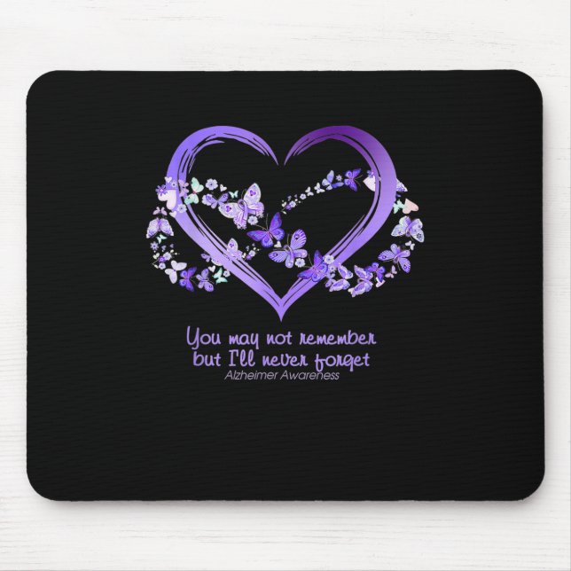May Not Remember But I Will Never Forget Alzheimer Mouse Pad (Front)