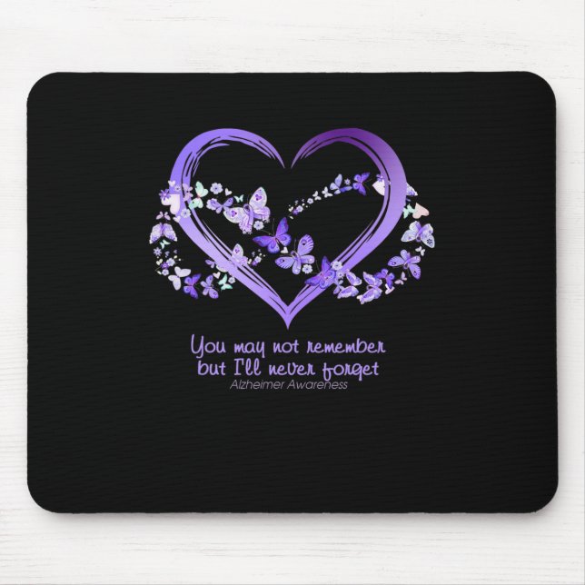 May Not Remember But I Will Never Forget Alzheimer Mouse Pad (Front)