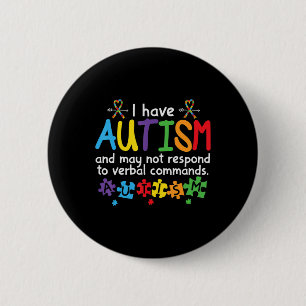 May Not Respond to Verbal Commands Kids Autism Awa 6 Cm Round Badge