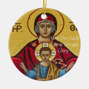 May Our Lady Enjoy Eternal Glory Ceramic Ornament