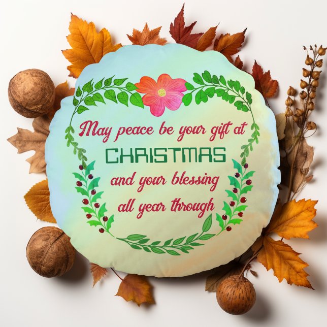 MAY PEACE BE YOUR GIFT AT CHRISTMAS ROUND CUSHION (Creator Uploaded)