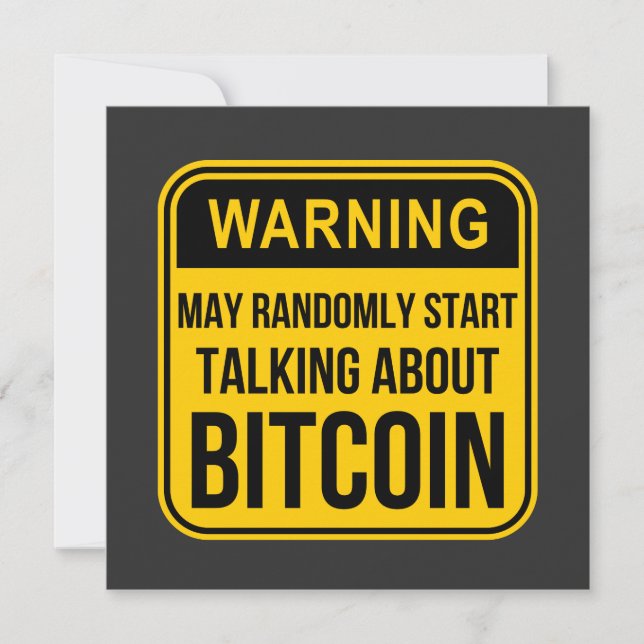 MAY RANDOMLY START TALKING ABOUT BITCOIN INVITATION (Front)
