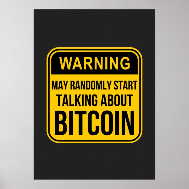 MAY RANDOMLY START TALKING ABOUT BITCOIN POSTER (Front)