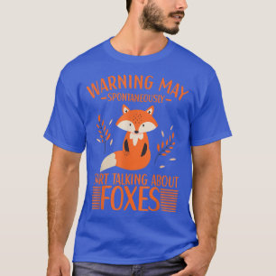 May Spontaneously Start Talking About Foes Fo Love T-Shirt