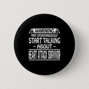 May Spontaneously Start Talking About Heart Attack 6 Cm Round Badge