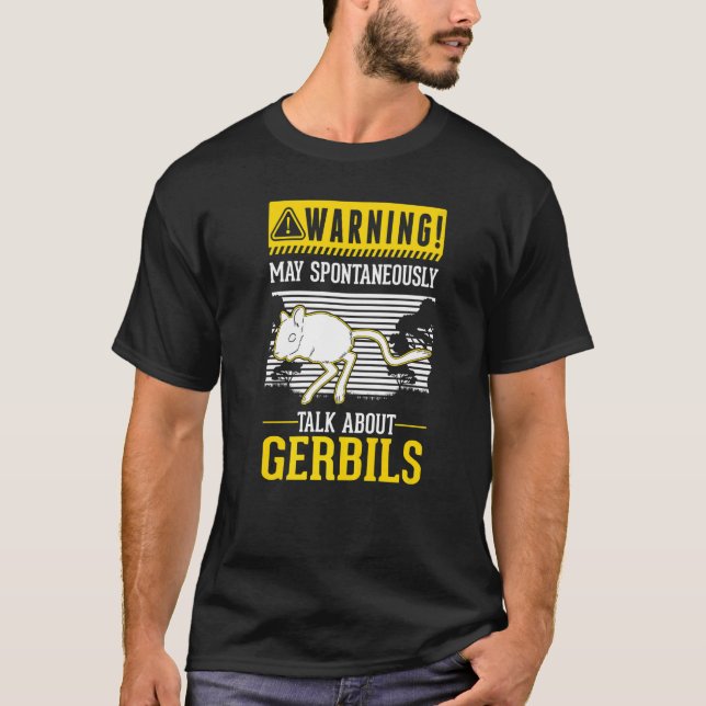 May spontaneously talk about Gerbils   T-Shirt (Front)