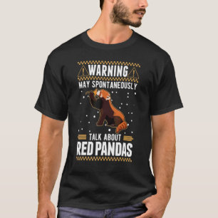 May Spontaneously Talk About Red Pandas 1 T-Shirt