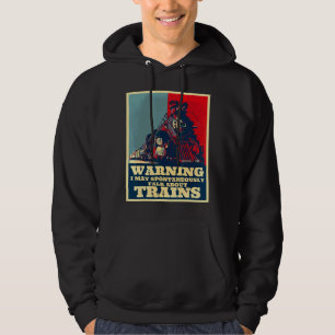 May Spontaneously Talk About Train Steam Engine Lo Hoodie