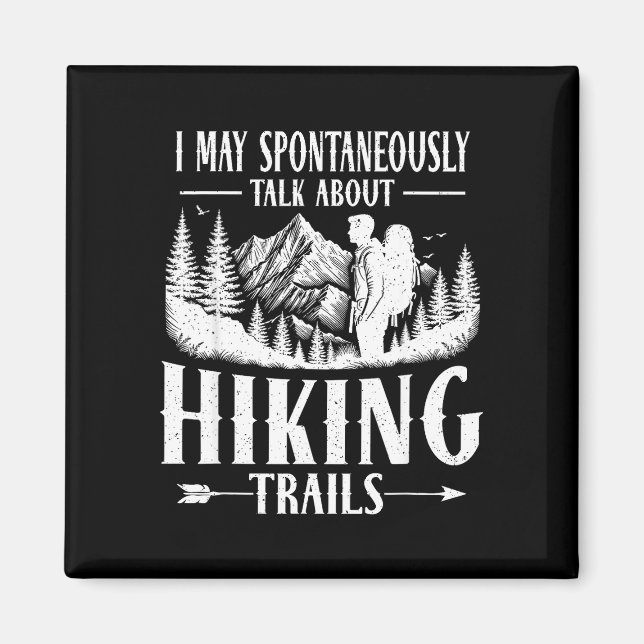 May spontaneously talk hiking trails nature magnet (Front)