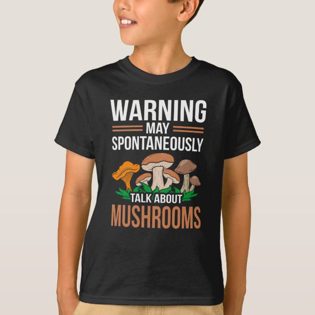 May Spontaneously Talk Mushrooms Day Fun Pun T-Shirt (Front)