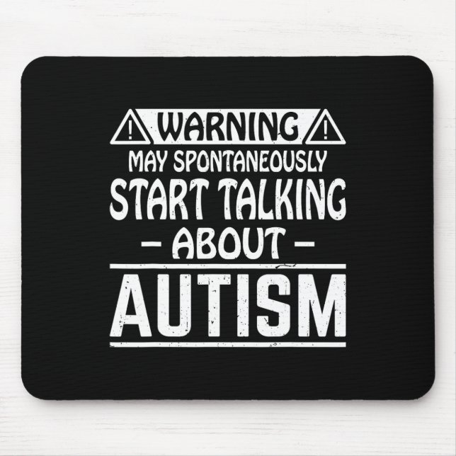 May Spontaneously Talking About Autism Asd Autism  Mouse Pad (Front)