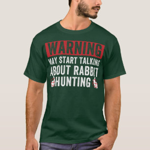 May Start Talking About Rabbit Hunting Funny Rabbi T-Shirt