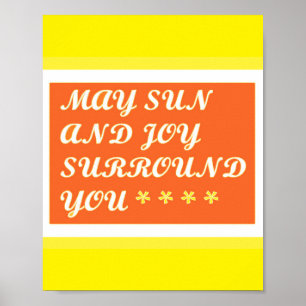 May Sun and Joy be your uplifting care design Poster
