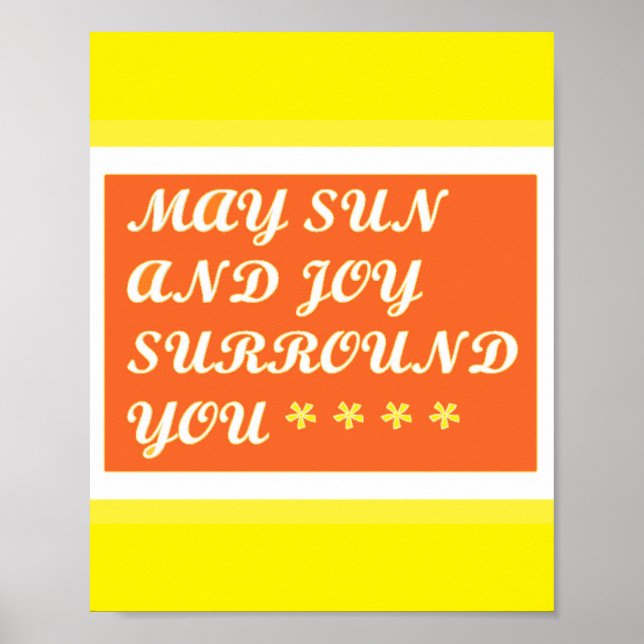 May Sun and Joy be your uplifting care design     Poster (Front)