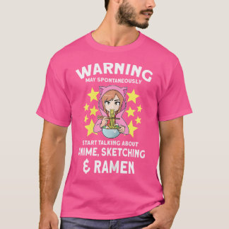 May Talk About Anime Sketching  Ramen Anime T-Shirt