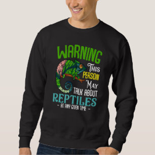 May Talk Reptiles Snake Species  Owner Lizard Sweatshirt
