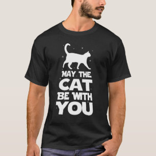 May The Cat Be With You Cool Cat T-Shirt