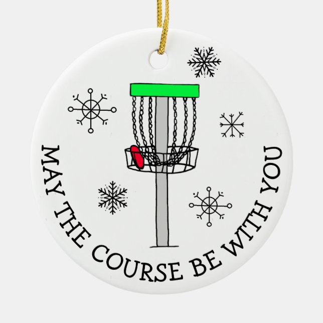 May the Course be with You, Disc Golf  Ceramic Ornament (Front)