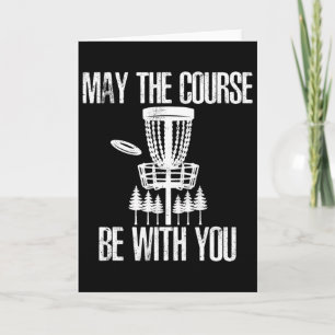 May The Course Be With You Funny Disc Golf Gifts F Card