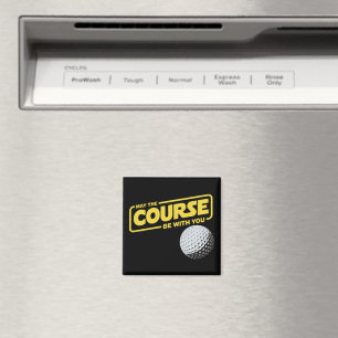 May The Course Be With You Funny Golf Golfing Magnet