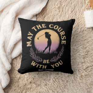 May the Course Be With You Funny Golfer Golf Lover Cushion