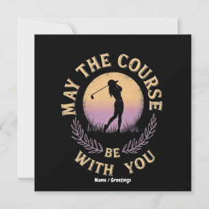 May the Course Be With You Funny Golfer Golf Lover Invitation
