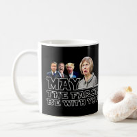 MAY THE FARCE BE WITH YOU Theresa May Brexit joke: