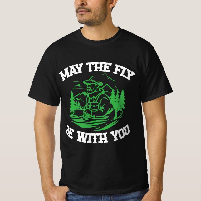 "May the fly be with you" fly fishing sports SVG T-Shirt (Front)