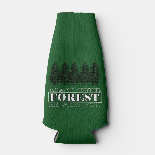 May the Forest Be With You Bottle Cooler (Front)