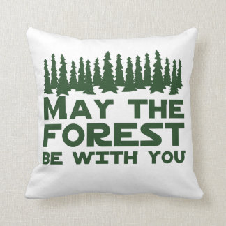 May the Forest Be With You Cushion
