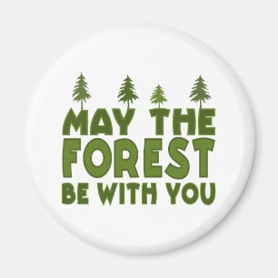 May the Forest be With you Magnet