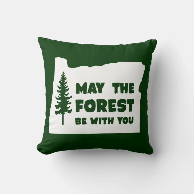 May the Forest Be With You Oregon Cushion (Front)