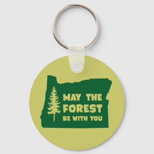 May the Forest Be With You Oregon Key Ring