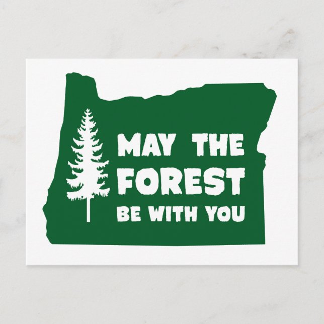 May the Forest Be With You Oregon Postcard (Front)