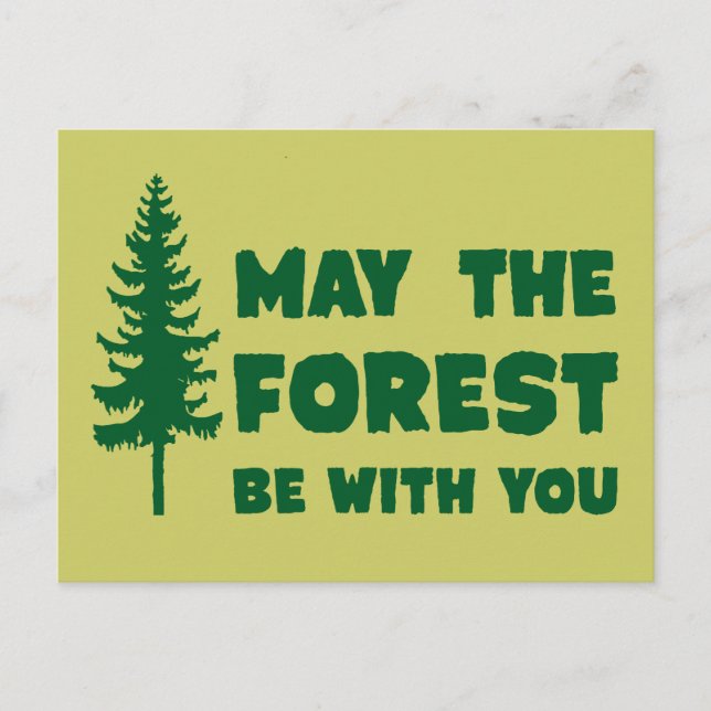 May the Forest Be With You Postcard (Front)